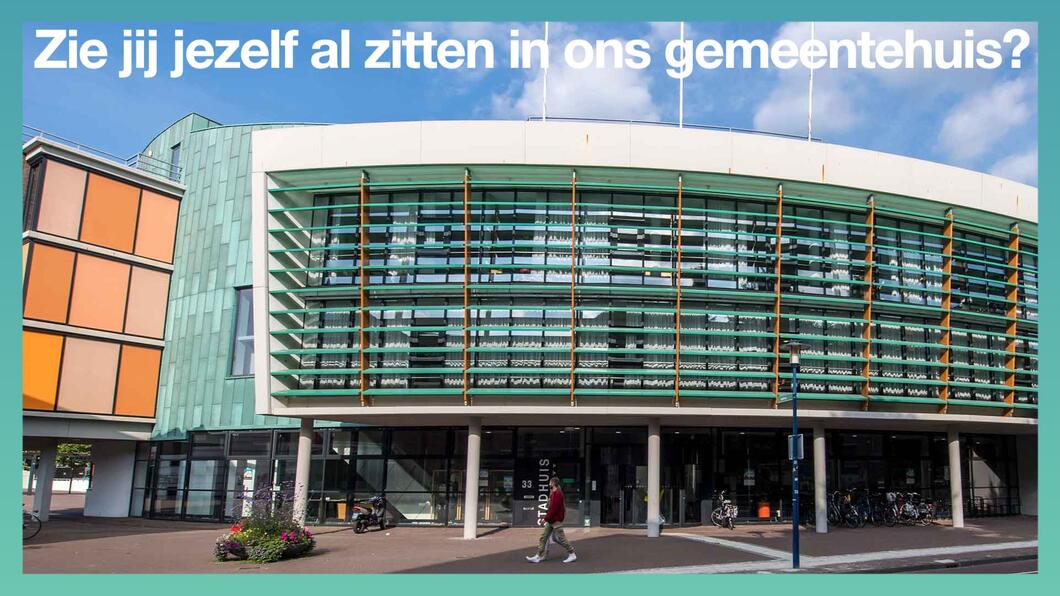 Foto van gemeentehuis met de tekst: zie jij jezelf hier al zitten?